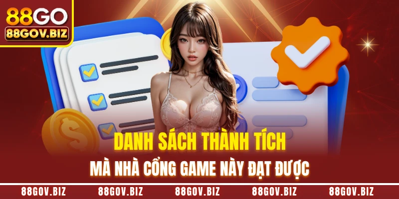Danh sách thành tích mà nhà cổng game này đạt được