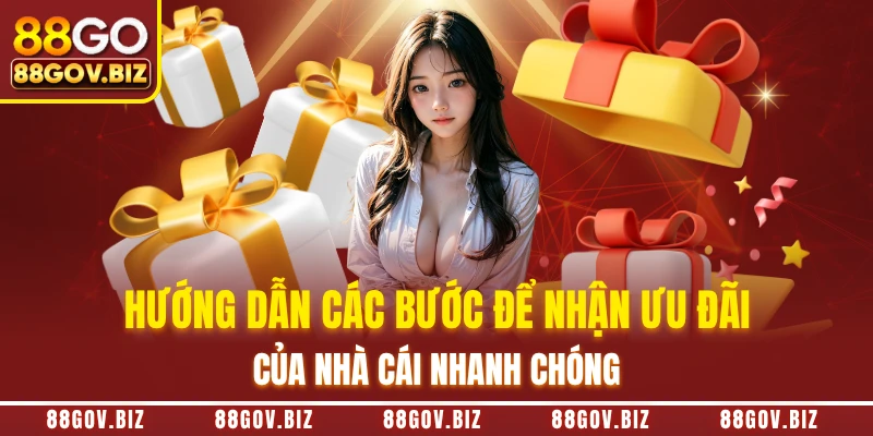 Hướng dẫn các bước để nhận ưu đãi của nhà cái nhanh chóng